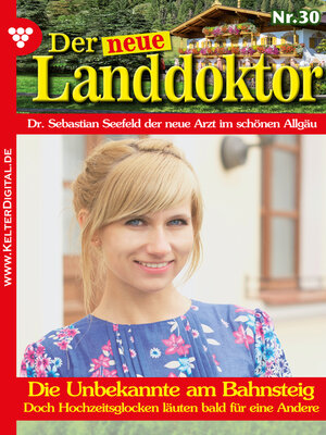 cover image of Der neue Landdoktor 30 – Arztroman